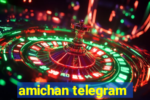 amichan telegram